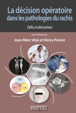 La décision opératoire dans les pathologies du rachis
