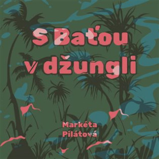 S Baďż˝ou v dďż˝ungli