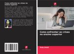 Como enfrentar as crises no ensino superior