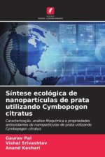 Síntese ecológica de nanopartículas de prata utilizando Cymbopogon citratus