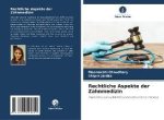 Rechtliche Aspekte der Zahnmedizin