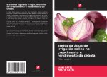 Efeito da água de irrigação salina no crescimento e rendimento da cebola