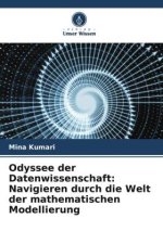 Odyssee der Datenwissenschaft: Navigieren durch die Welt der mathematischen Modellierung