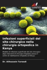 Infezioni superficiali del sito chirurgico nella chirurgia ortopedica in Kenya