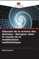 Odyssée de la science des données : Naviguer dans le monde de la modélisation mathématique