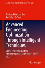 Advanced Engineering Optimization Through Intelligent Techniques
