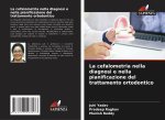 La cefalometria nella diagnosi e nella pianificazione del trattamento ortodontico