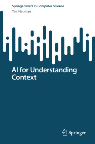 AI for Understanding Context (Yair Neuman)(Miękka)