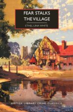FEAR STALKS THE VILLAGE