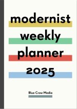 MODERNIST WEEKLY DIARY 2025
