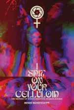 I SPIT ON YOUR CELLULOID