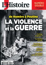 L'Histoire n°521-522 : La Violence et la guerre, de Cro-Magnon à Poutine - Juillet-Août 2024