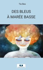 DES BLEUS À MARÉE BASSE