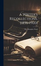 A Writer's Recollections, [1856-1900]