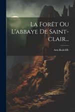 La For?t Ou L'abbaye De Saint-clair...