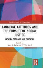Language Attitudes and the Pursuit of Social Justice