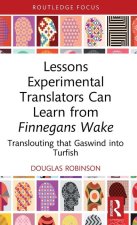 Lessons Experimental Translators Can Learn from Finnegan's Wake