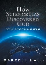 How Science Has Discovered God