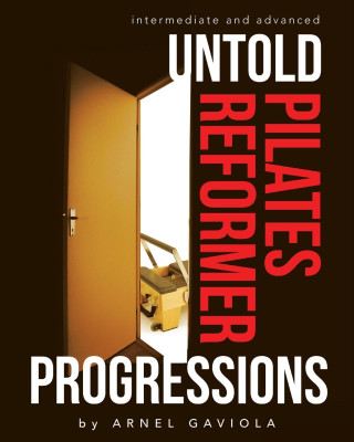 Untold Pilates Reformer Progressions ()
