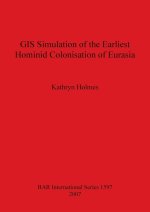 GIS Simulation of the Earliest Hominid Colonisation of Eurasia