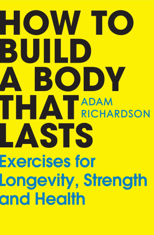How To Build a Body That Lasts (Miękka)