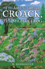 The Adventures of Croack, the Mighty Frog