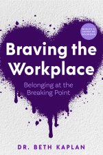 Braving the Workplace