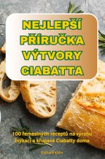 NEJLEP?Í P?ÍRU?KA VÝTVORY CIABATTA