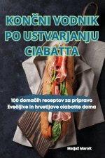 KON?NI VODNIK PO USTVARJANJU CIABATTA