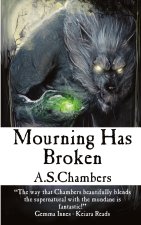 Mourning Has Broken