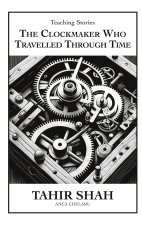 The Clockmaker Who Travelled Through Time