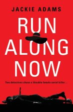 Run Along Now