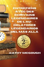 Entretiens Avec Des Écrivains Légendaires de l'Au-Del?