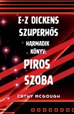 E-Z Dickens SzuperhŐs Harmadik Könyv