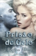 Pris?o de Gelo