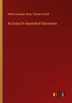An Essay On Apostolical Succession