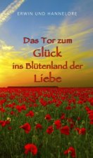 Das Tor zum Glück ins Blütenland der Liebe