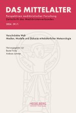 Das Mittelalter. Perspektiven mediävistischer Forschung : Zeitschrift... / 2024, Band 29, Heft 1