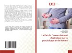 L?effet de l?accouchement dystocique sur la psychologie de la femme