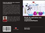 Étude de spéciation des composés organométalliques