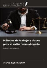 Métodos de trabajo y claves para el éxito como abogado