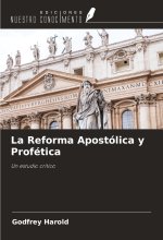 La Reforma Apostólica y Profética
