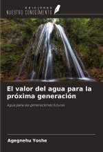 El valor del agua para la próxima generación
