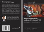 Pagos por servicios medioambientales (PSE)