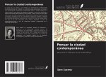 Pensar la ciudad contemporánea