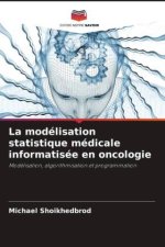 La modélisation statistique médicale informatisée en oncologie