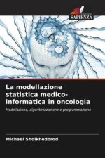 La modellazione statistica medico-informatica in oncologia