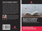 Recursos tecnológicos digitais na gest?o de bibliotecas escolares