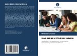 BARRIEREN ÜBERWINDEN:
