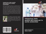 Valutazione della qualit? dell'acqua per la sanit? ambientale